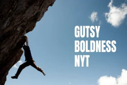 gutsy boldness nyt